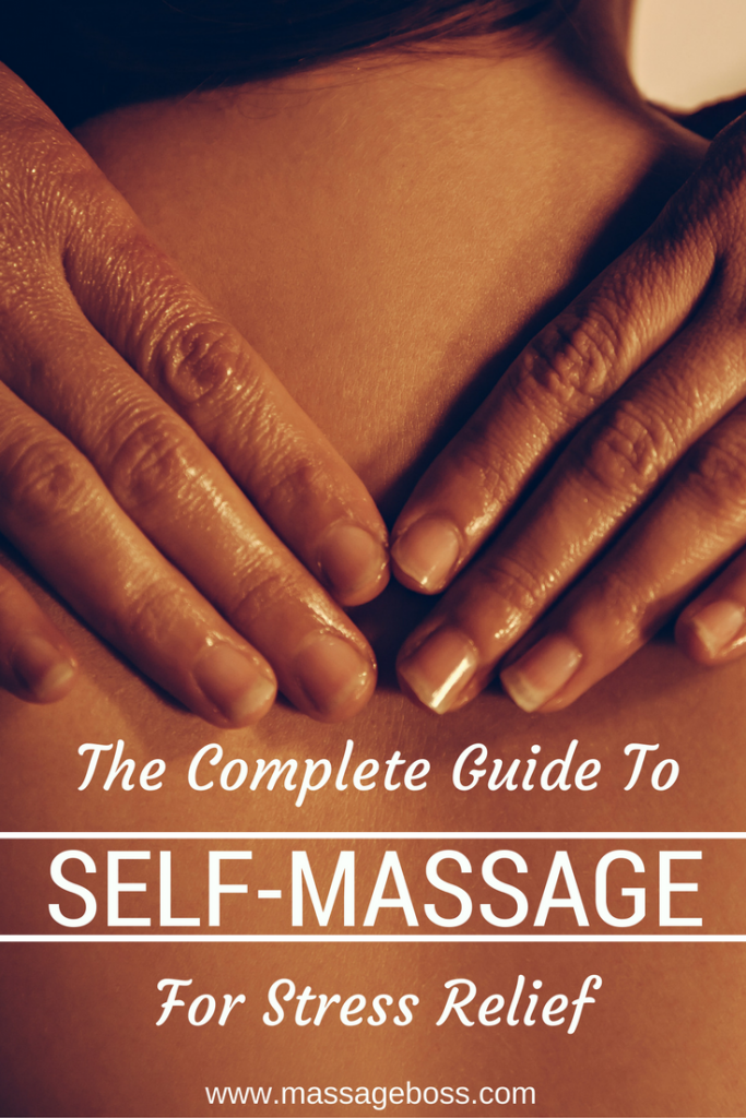 Eliminate Stress with the Best Self-Massage Techniques